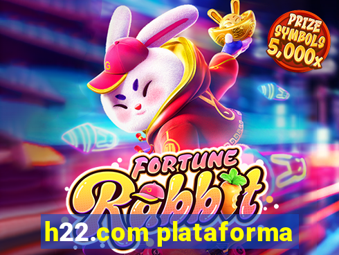 h22.com plataforma